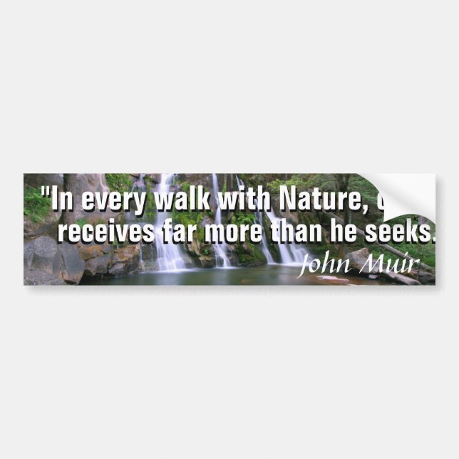 John Muir quote and a beautiful Yosemite waterfall Bumper Sticker (Front)