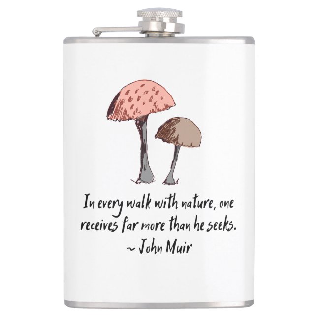 John Muir Quote Hand-Drawn Mushroom Forager Hiker Flask (Front)