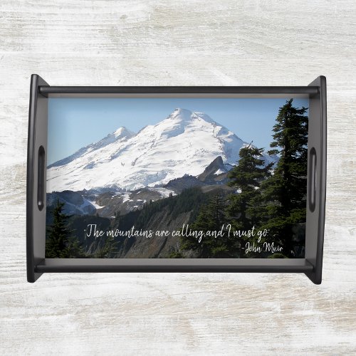 John Muir Quote Snow Covered Mountain Serving Tray