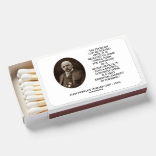 John Pierpont Morgan No Problem Can Be Solved Matchboxes