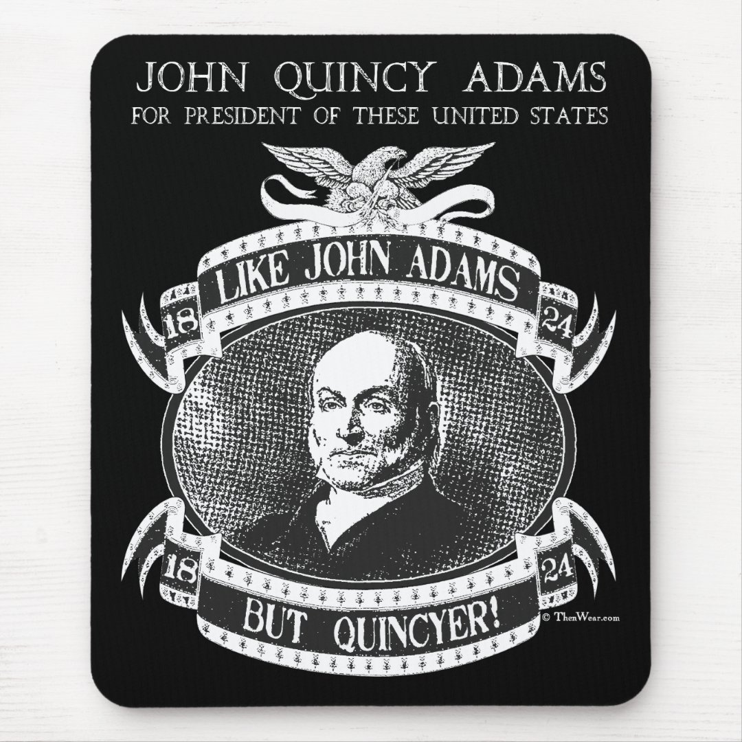 John Quincy Adams 1824 Campaign Mousepad | Zazzle