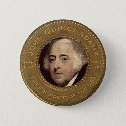 John Quincy Adams Campaign Button