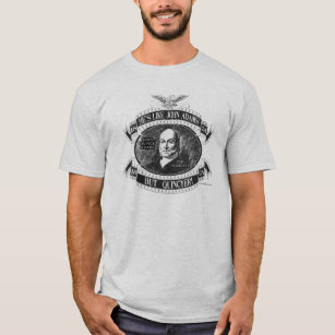 John Quincy Adams Campaign T-Shirt