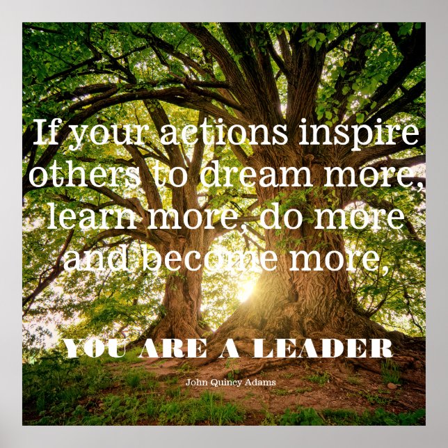 John Quincy Adams. If you actions inspire others. Poster (Front)