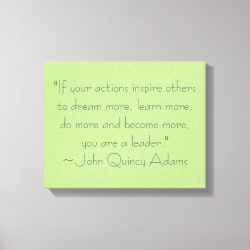 John Quincy Adams Leadership Quote Canvas Print