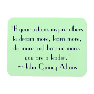 John Quincy Adams Leadership Quote Magnet