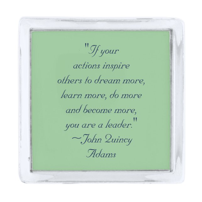 John Quincy Adams Leadership Quote Silver Finish Lapel Pin (Front)