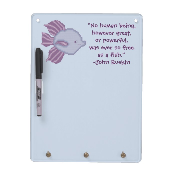 John Ruskin Fish Freedom Quote Dry Erase Board