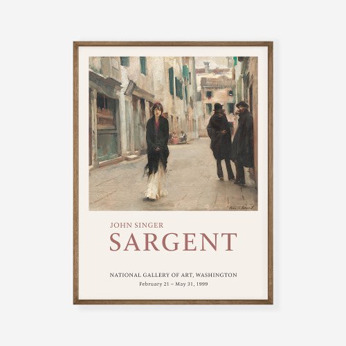 John Singer Sargent Street in Venice Art Exhibit Poster