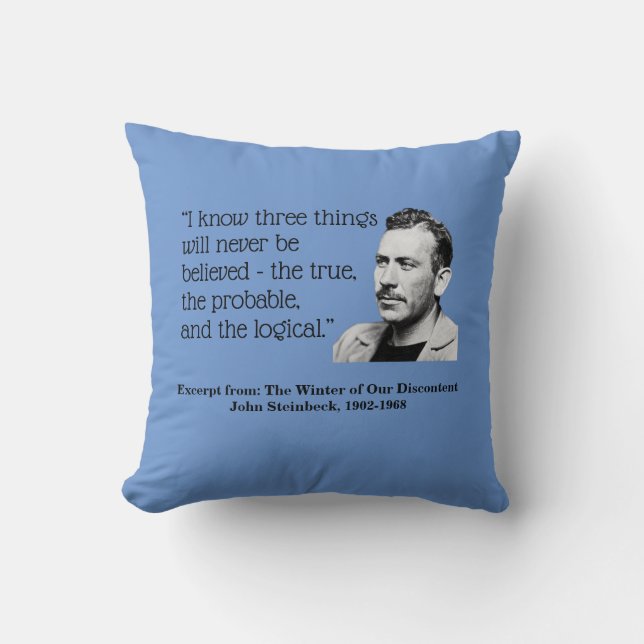 John Steinbeck, I Know Three Things, blue Throw Pillow (Front)