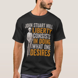 John Stuart Mill Philosopher Quote Philosophy Stud T-Shirt