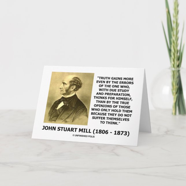 John Stuart Mill Truth Gains More Think Quote Card (Front)