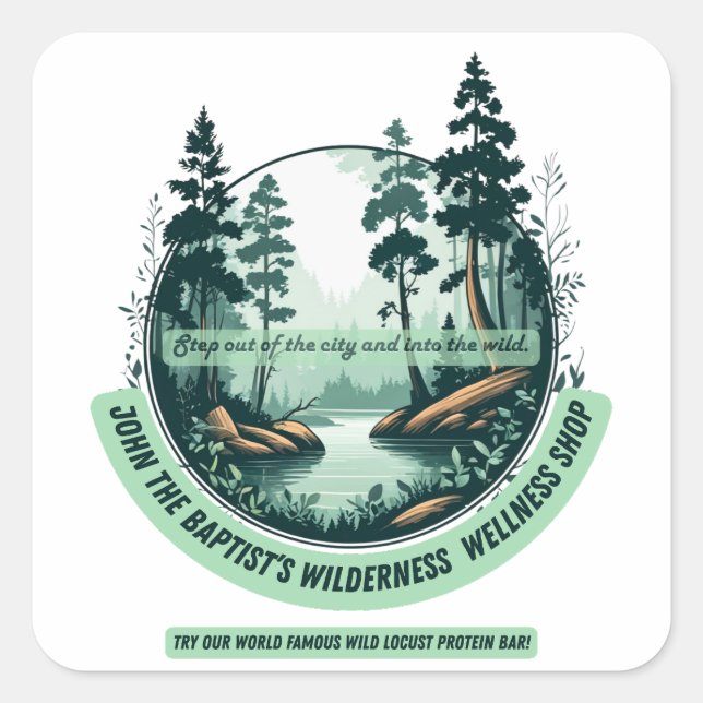 John the Baptist's Wilderness Wellness Shop Square Sticker (Front)