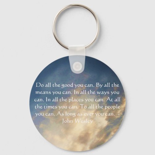 John Wesley Living Quote With Blue Sky Clouds Keychain