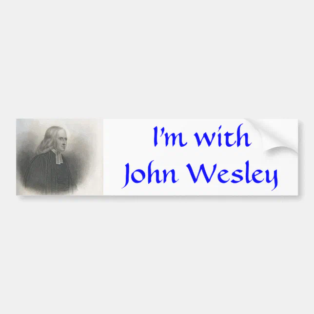 Methodist Sticker John Wesley Methodist founder Bumper Sticker | Zazzle