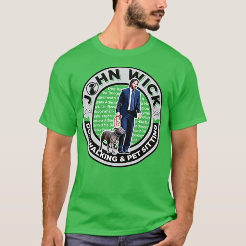John Wick Dog Walking and Pet Sitting T_Shirt