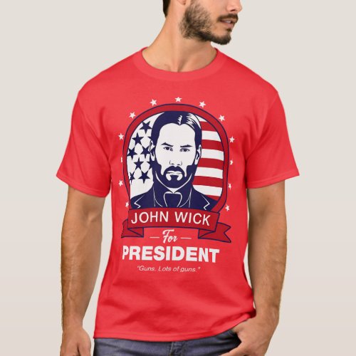 John Wick For President T_Shirt