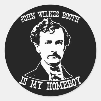 john wilkes booth is my homeboy classic round sticker