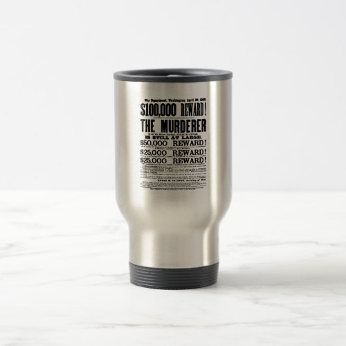 John Wilkes Booth Wanted Poster Travel Mug