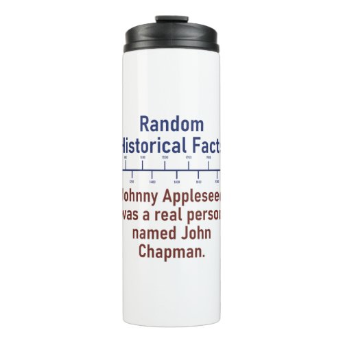 Johnny Appleseed Was A Real Person  _ History Fact Thermal Tumbler