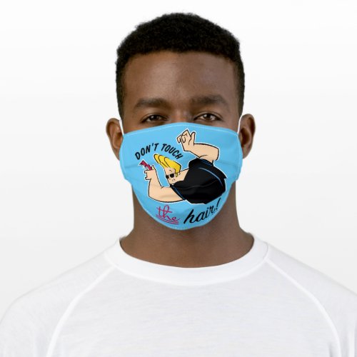 Johnny Bravo Comb _ Dont Touch The Hair Adult Cloth Face Mask