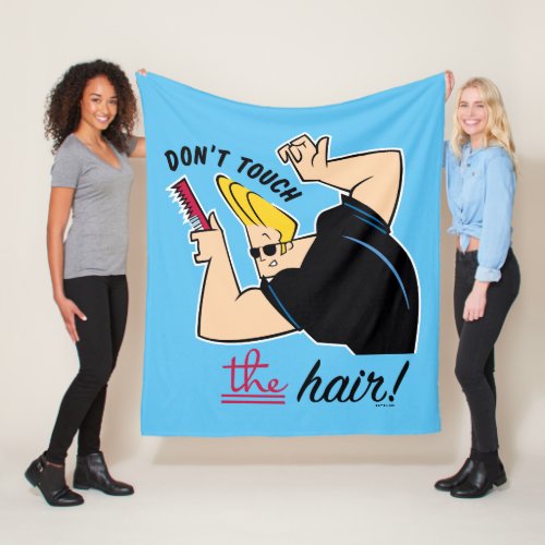 Johnny Bravo Comb _ Dont Touch The Hair Fleece Blanket