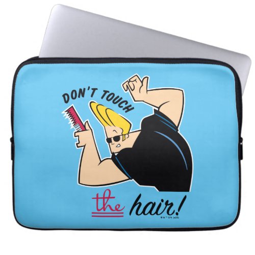 Johnny Bravo Comb _ Dont Touch The Hair Laptop Sleeve