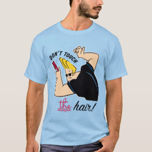 Johnny Bravo Comb - Don't Touch The Hair! T-Shirt