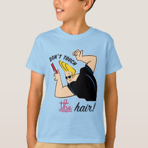 Johnny Bravo Comb - Don't Touch The Hair! T-Shirt