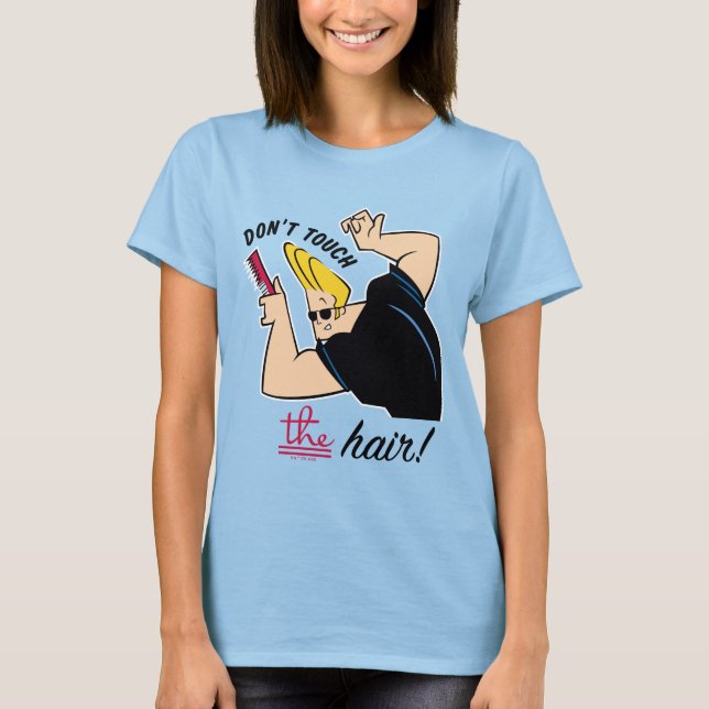 Johnny Bravo Comb - Don't Touch The Hair! T-Shirt (Front)