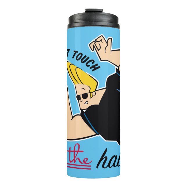 Johnny Bravo Comb - Don't Touch The Hair! Thermal Tumbler (Front)