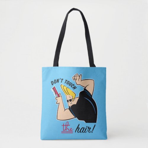 Johnny Bravo Comb _ Dont Touch The Hair Tote Bag
