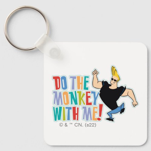 Johnny Bravo _ Do The Monkey With Me Keychain