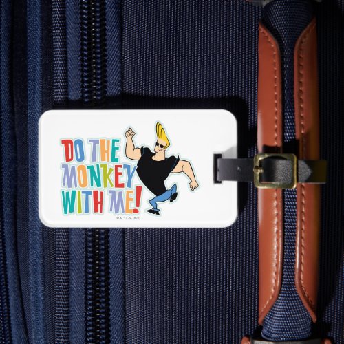 Johnny Bravo _ Do The Monkey With Me Luggage Tag