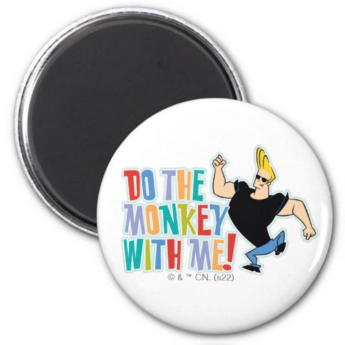 Johnny Bravo _ Do The Monkey With Me Magnet