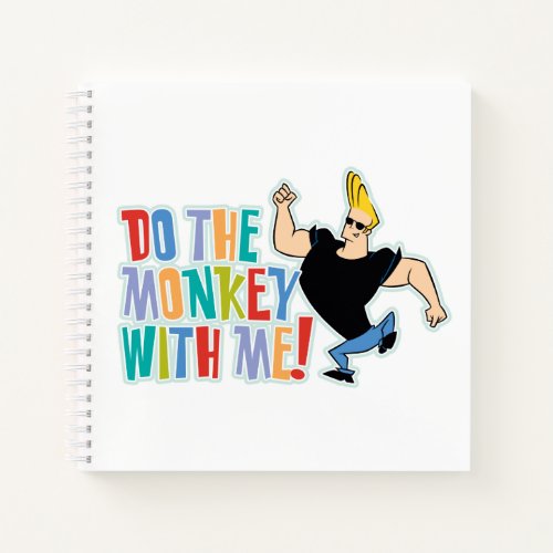 Johnny Bravo _ Do The Monkey With Me Notebook
