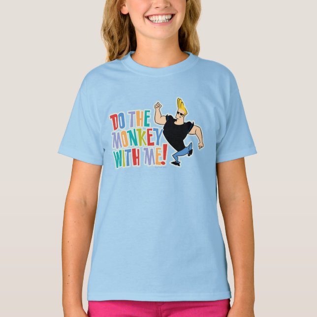 Johnny Bravo - Do The Monkey With Me! T-Shirt (Front)