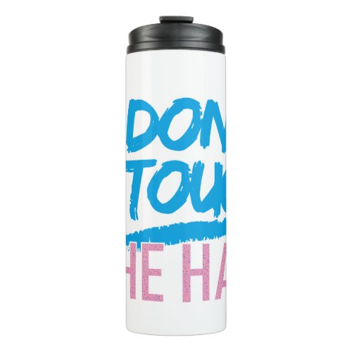 Johnny Bravo _ Dont Touch The Hair Graphic Thermal Tumbler