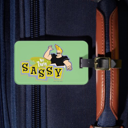 Johnny Bravo _ Hey There Sassy Luggage Tag