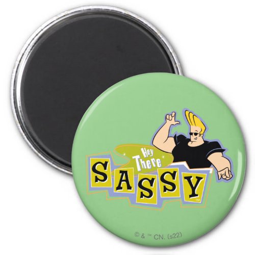 Johnny Bravo _ Hey There Sassy Magnet