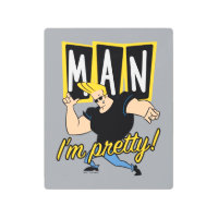 Johnny Bravo - Man I'm Pretty