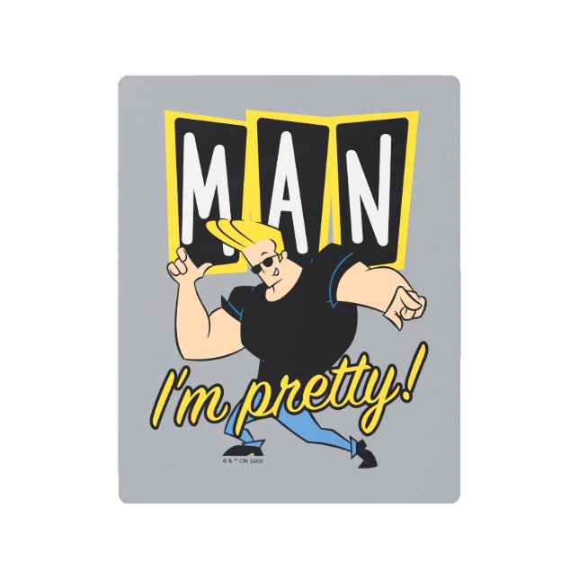 Johnny Bravo - Man I'm Pretty Metal Print (Front)
