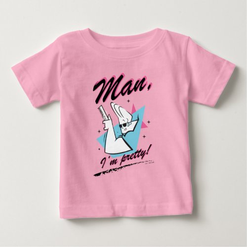 Johnny Bravo _ Man Im Pretty Retro Graphic Baby T_Shirt