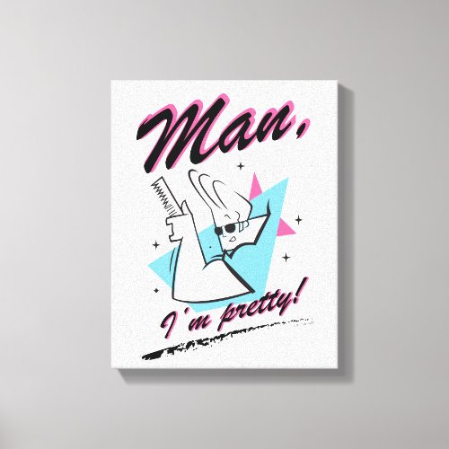 Johnny Bravo _ Man Im Pretty Retro Graphic Canvas Print