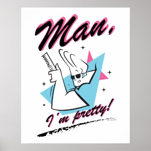 Johnny Bravo _ Man Im Pretty Retro Graphic Poster