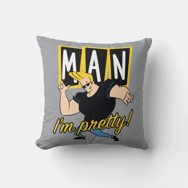 Johnny Bravo - Man I'm Pretty Throw Pillow (Front)