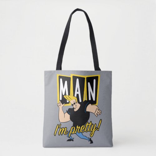 Johnny Bravo _ Man Im Pretty Tote Bag