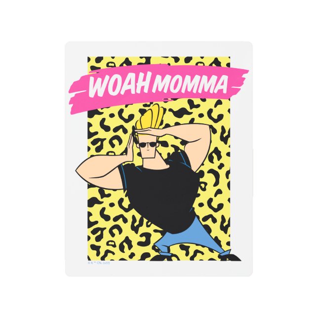 Johnny Bravo - Woah Momma Metal Print (Front)