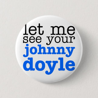 Johnny Doyle Pinback Button