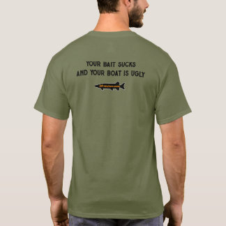 JohnnyLure fishing T-Shirt Your bait Sux...